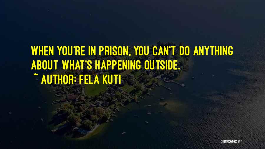 Fela Kuti Quotes 608255