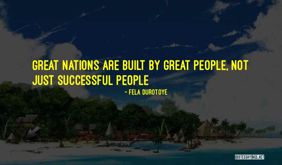 Fela Quotes By Fela Durotoye Fela Quotes By Fela Durotoye