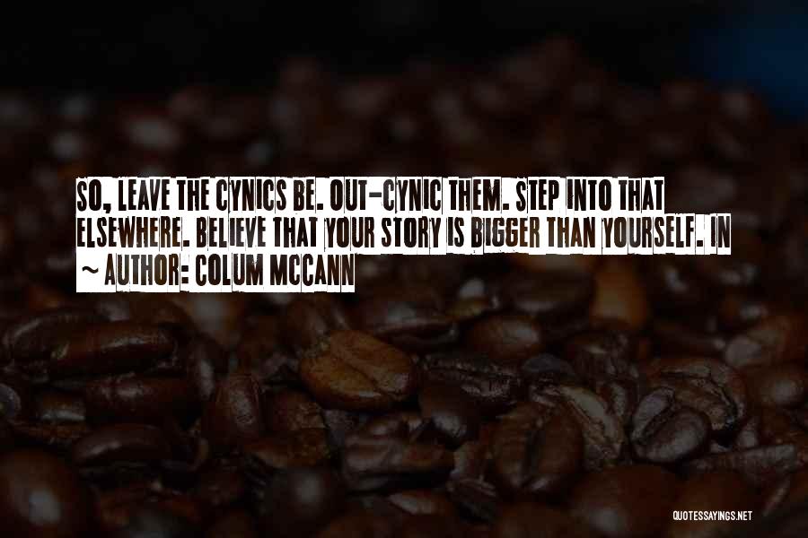 Felacoochie Quotes By Colum McCann