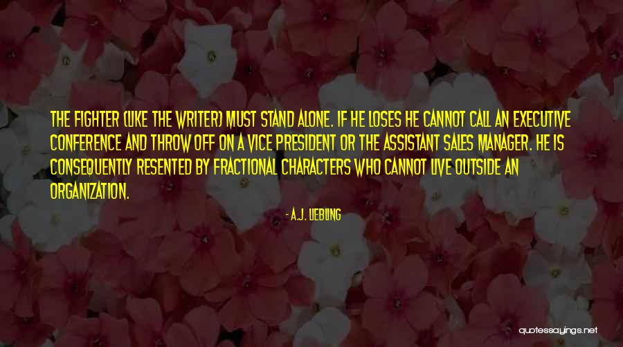Felcher Defined Quotes By A.J. Liebling Felcher Defined Quotes By A.J. Liebling