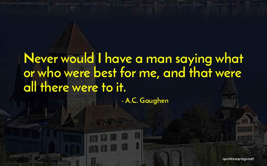 Felcher Exercise Quotes By A.C. Gaughen Felcher Exercise Quotes By A.C. Gaughen
