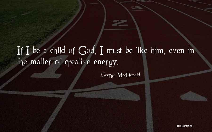 Feldhahn Shaunti Quotes By George MacDonald Feldhahn Shaunti Quotes By George MacDonald