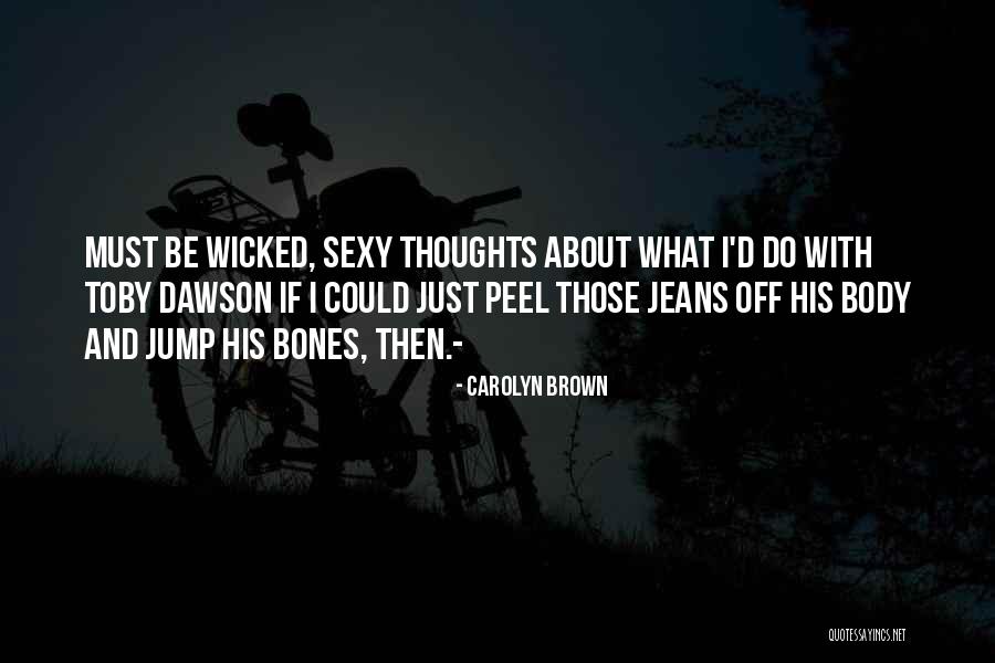 Feldick Death Quotes By Carolyn Brown Feldick Death Quotes By Carolyn Brown