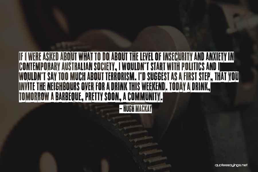 Felgate Enterprises Quotes By Hugh Mackay Felgate Enterprises Quotes By Hugh Mackay