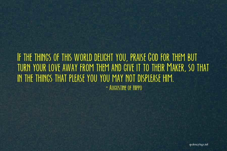Felgenwerks Quotes By Augustine Of Hippo Felgenwerks Quotes By Augustine Of Hippo