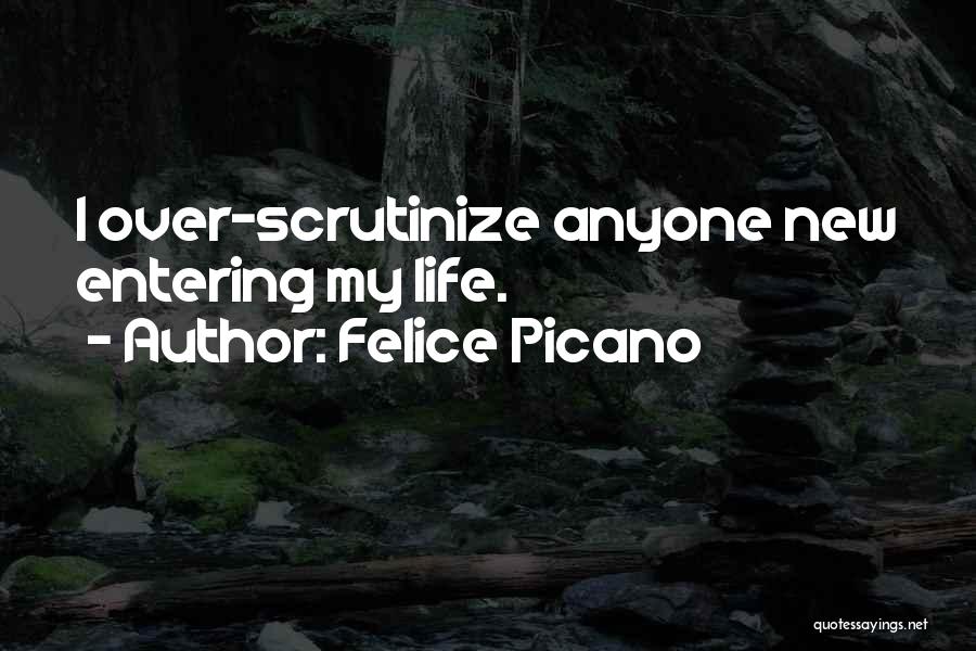 Felice Picano Quotes 1592376