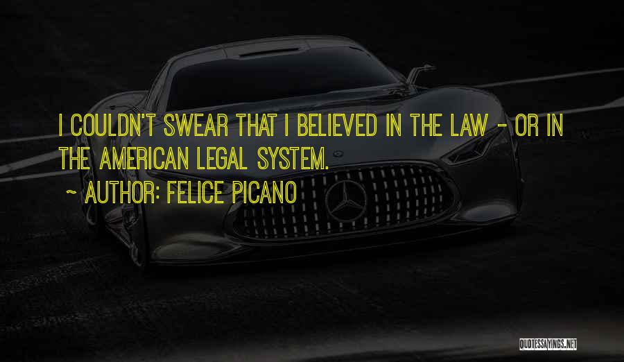 Felice Quotes By Felice Picano