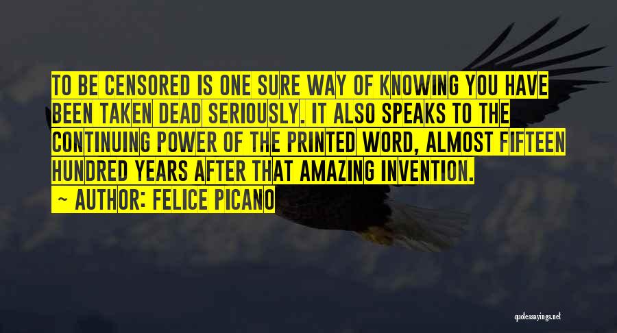 Felice Quotes By Felice Picano