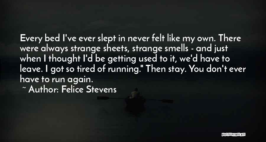 Felice Quotes By Felice Stevens