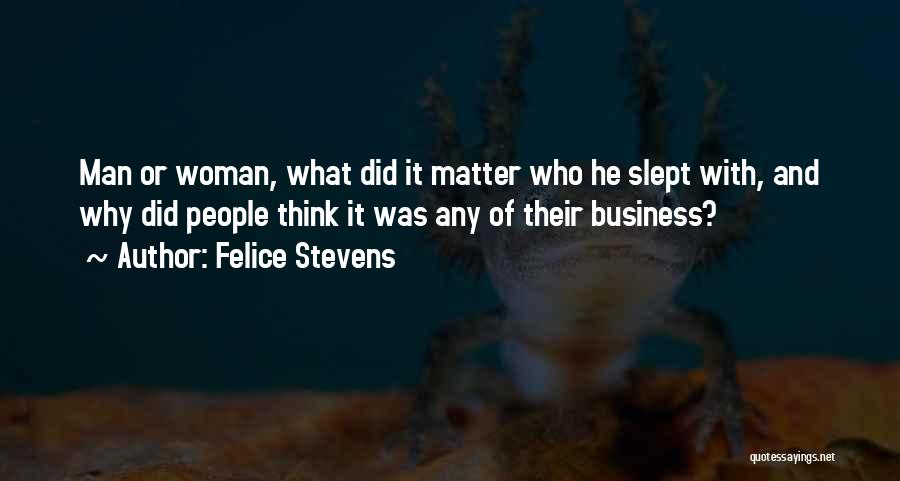 Felice Quotes By Felice Stevens