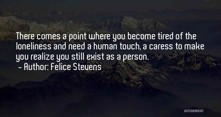 Felice Quotes By Felice Stevens