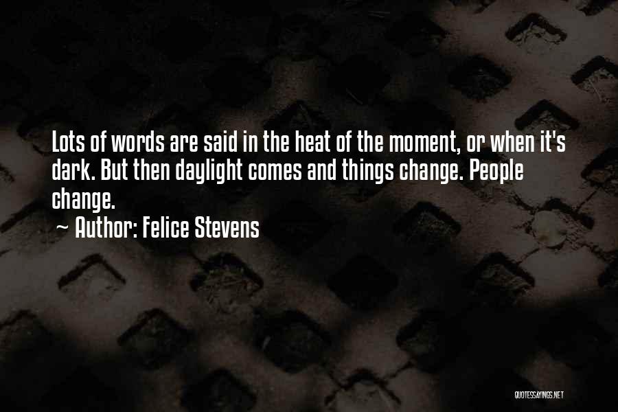 Felice Stevens Quotes 1919153