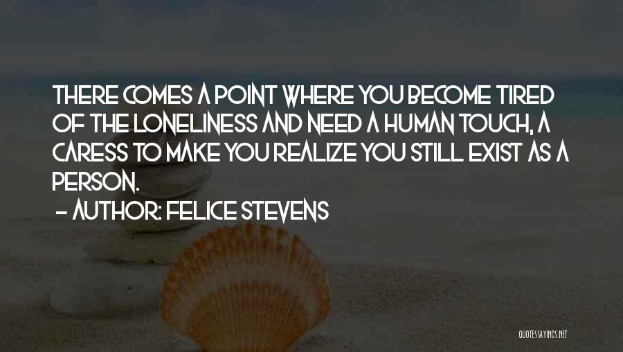 Felice Stevens Quotes 514333