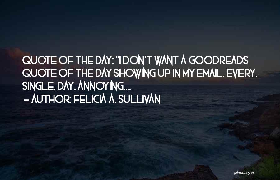 Felicia A. Sullivan Quotes 1920548