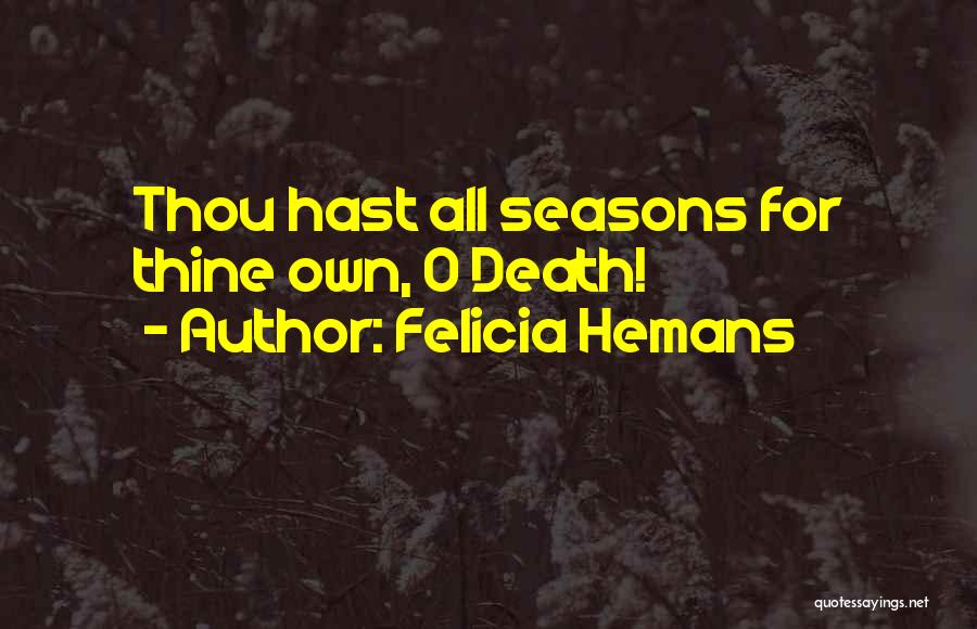 Felicia Hemans Quotes 1368158