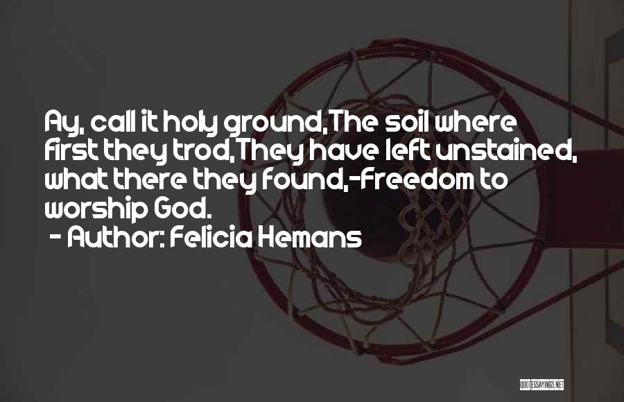 Felicia Hemans Quotes 767383