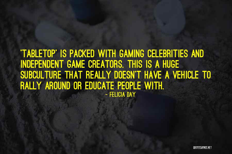 Felicia Quotes By Felicia Day Felicia Quotes By Felicia Day