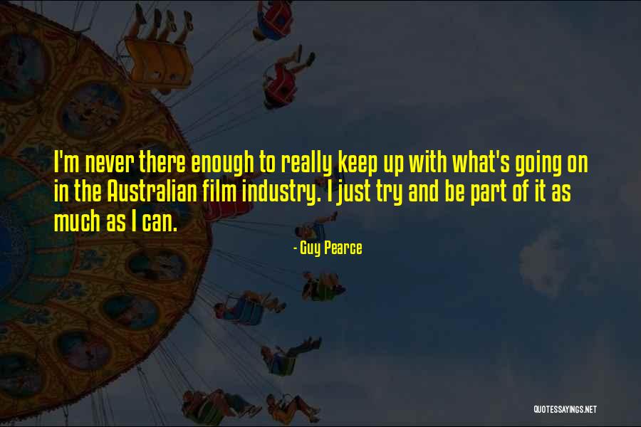 Felicia Taylor Quotes By Guy Pearce Felicia Taylor Quotes By Guy Pearce