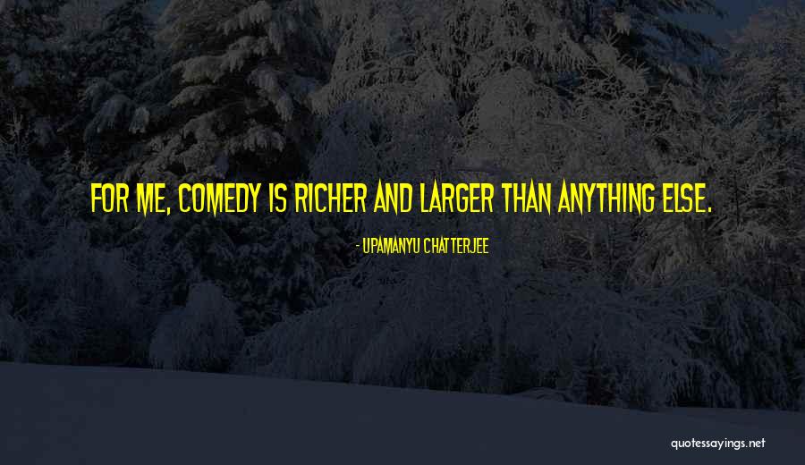 Felician College Quotes By Upamanyu Chatterjee Felician College Quotes By Upamanyu Chatterjee