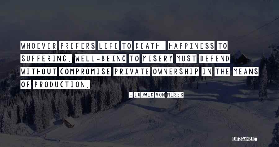 Felicias School Quotes By Ludwig Von Mises Felicias School Quotes By Ludwig Von Mises