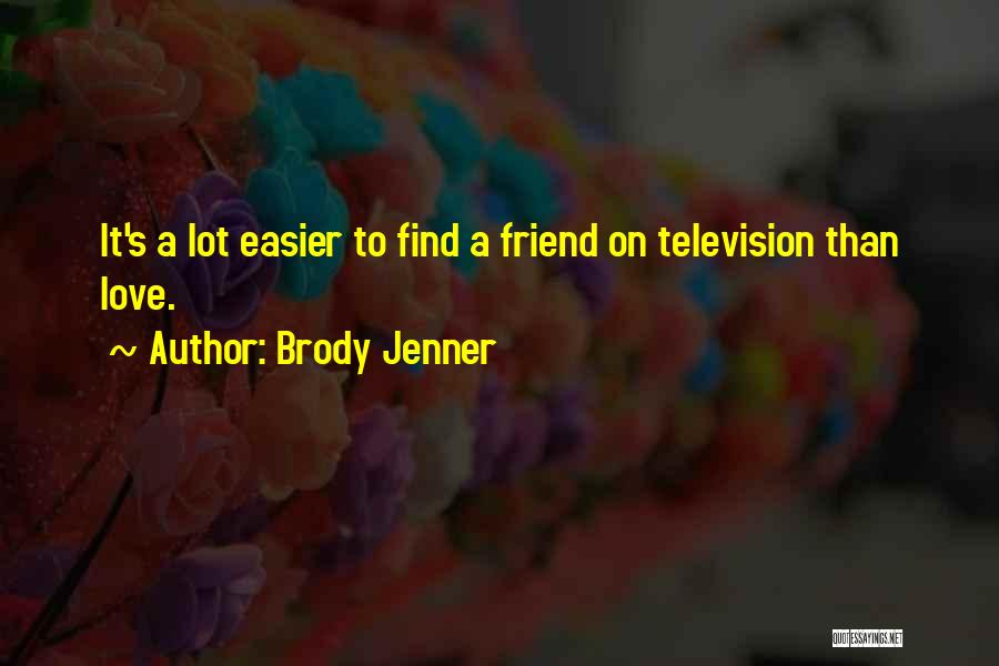 Felicific Calculus Quotes By Brody Jenner