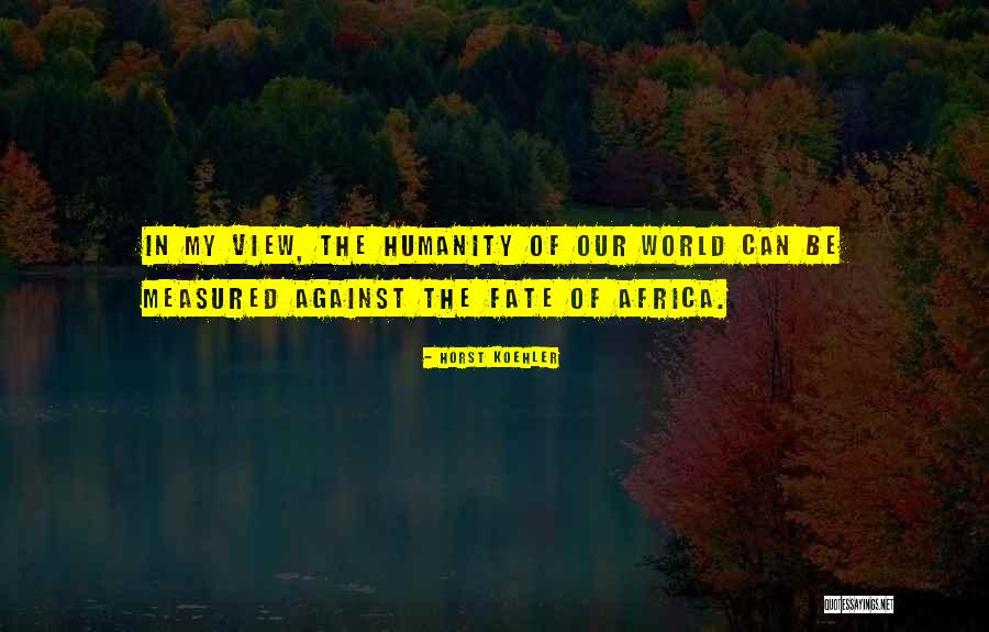 Felicio Brown Quotes By Horst Koehler Felicio Brown Quotes By Horst Koehler