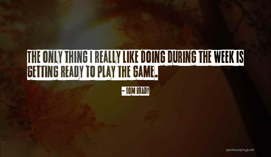 Felicion Quotes By Tom Brady