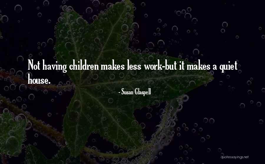Felicitas Mendez Quotes By Susan Glaspell Felicitas Mendez Quotes By Susan Glaspell
