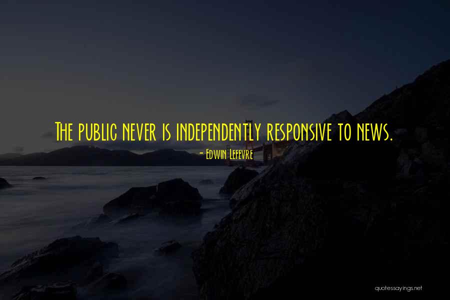 Felicitas Rombold Quotes By Edwin Lefevre Felicitas Rombold Quotes By Edwin Lefevre