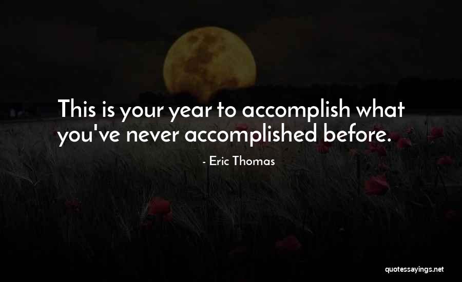 Felicitous Antonym Quotes By Eric Thomas