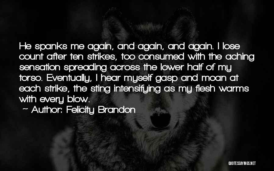 Felicity Brandon Quotes 1338394