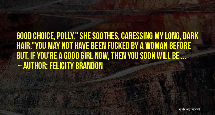 Felicity Brandon Quotes 1704971