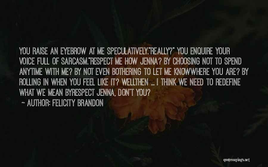 Felicity Brandon Quotes 1980400