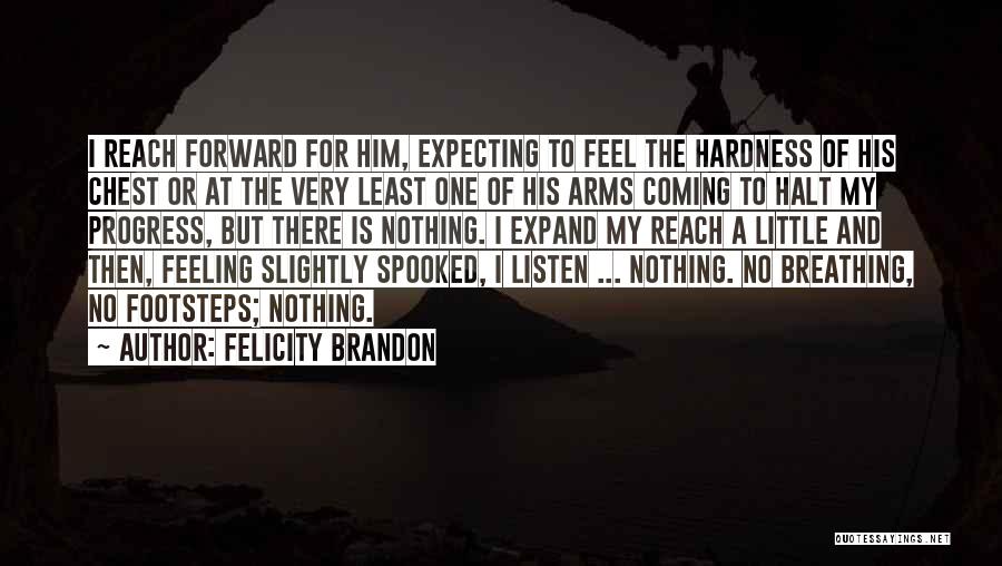 Felicity Brandon Quotes 2154998