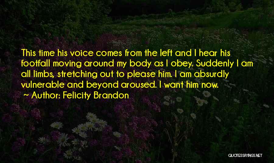Felicity Brandon Quotes 238099