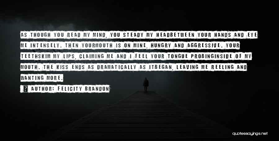 Felicity Brandon Quotes 564886