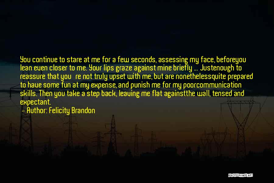 Felicity Brandon Quotes 666139