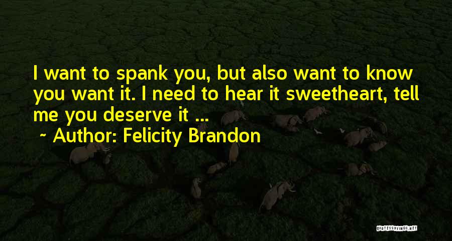 Felicity Brandon Quotes 86715