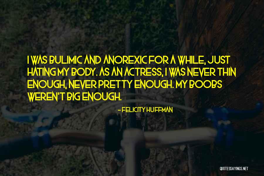 Felicity Huffman Quotes 1510667