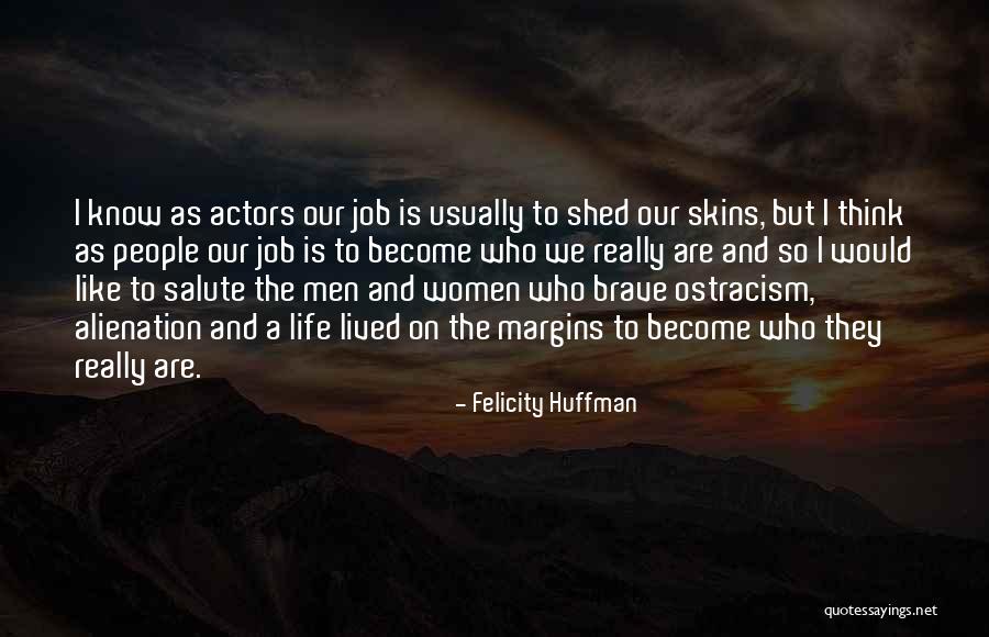 Felicity Huffman Quotes 1681168 Felicity Huffman Quotes 1681168