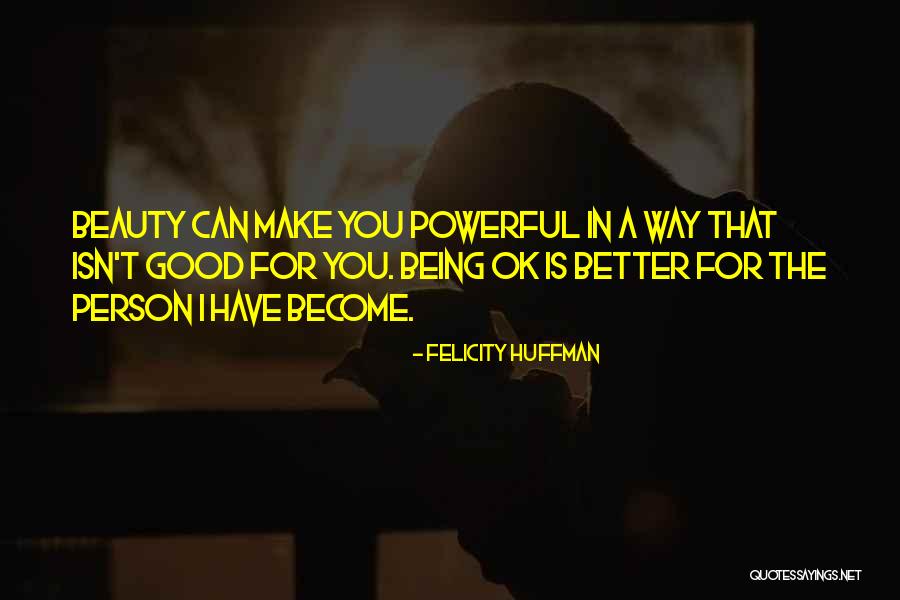 Felicity Huffman Quotes 198659 Felicity Huffman Quotes 198659