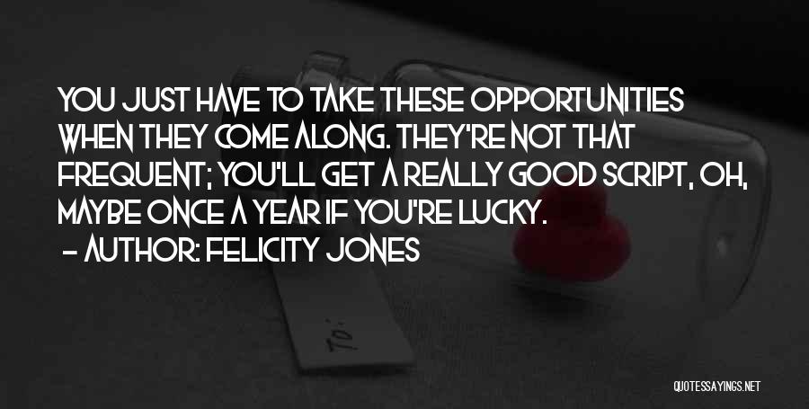 Felicity Jones Quotes 1663119