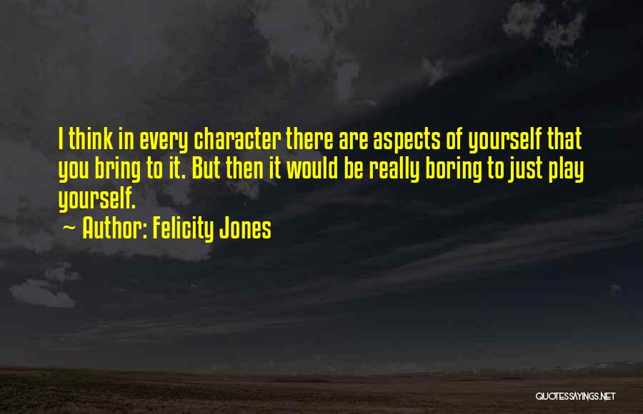 Felicity Jones Quotes 794138