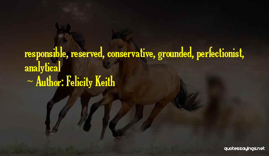 Felicity Keith Quotes 1050037