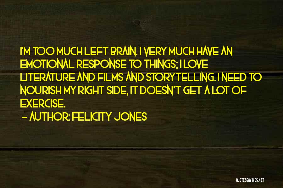 Felicity Love Quotes By Felicity Jones