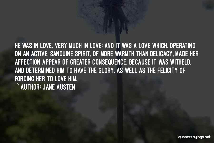 Felicity Love Quotes By Jane Austen