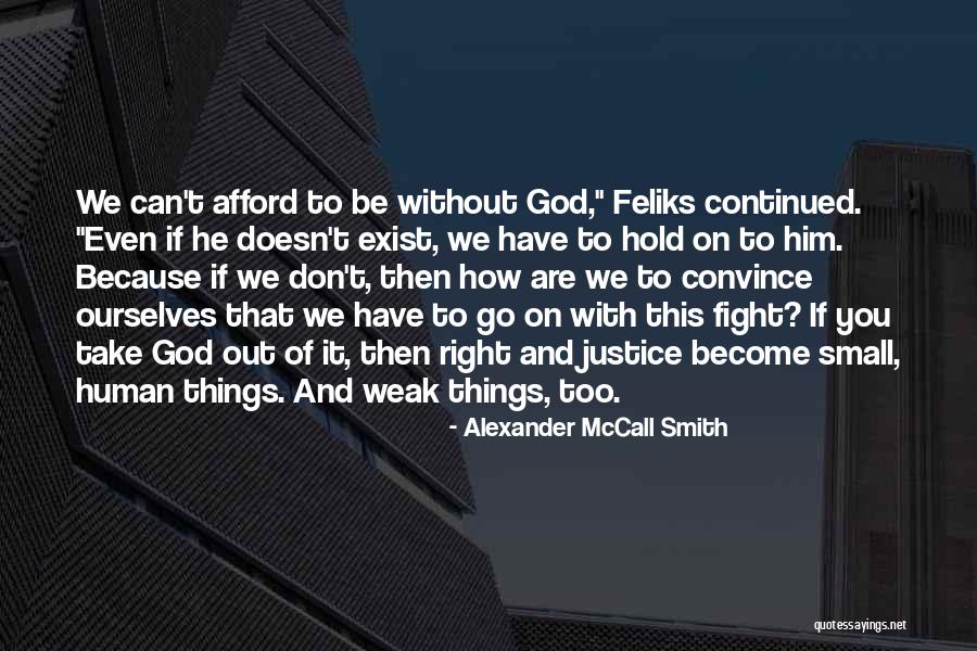 Feliks Quotes By Alexander McCall Smith Feliks Quotes By Alexander McCall Smith