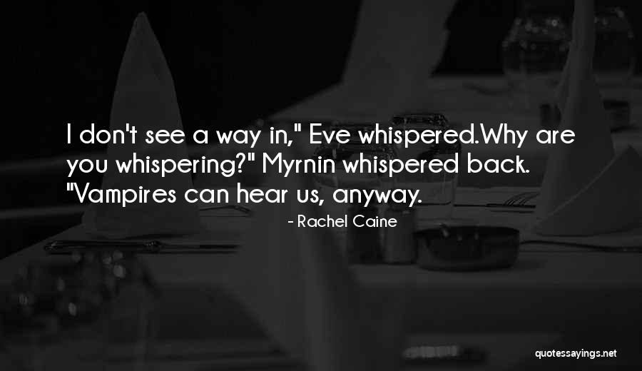 Felina Usa Quotes By Rachel Caine Felina Usa Quotes By Rachel Caine