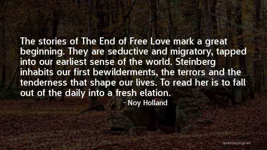 Felindre Trout Quotes By Noy Holland Felindre Trout Quotes By Noy Holland