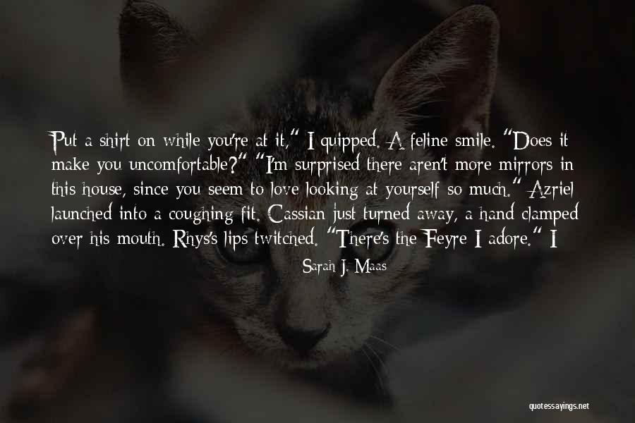 Feline Quotes By Sarah J. Maas Feline Quotes By Sarah J. Maas